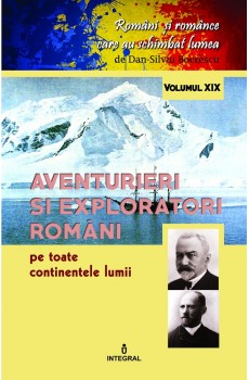 Aventurieri și exploratori români pe toate continentele   - Boerescu Dan-Silviu
